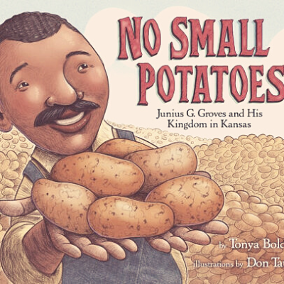 Book Review: No Small Potatoes: Junius G. Groves and His Kingdom in Kansas